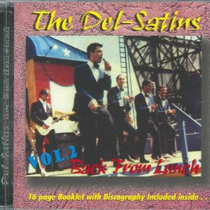 THE DEL-SATINS - CD - Back From Lunch - Vol. 2 - BRAND NEW