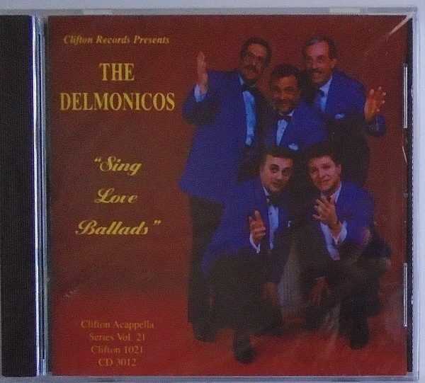 THE DELMONICOS - CD - Sing Love Ballads - BRAND NEW