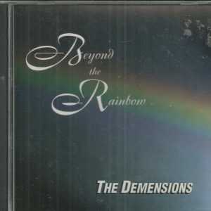 THE DEMENSIONS - CD - Beyond The Rainbow - BRAND NEW