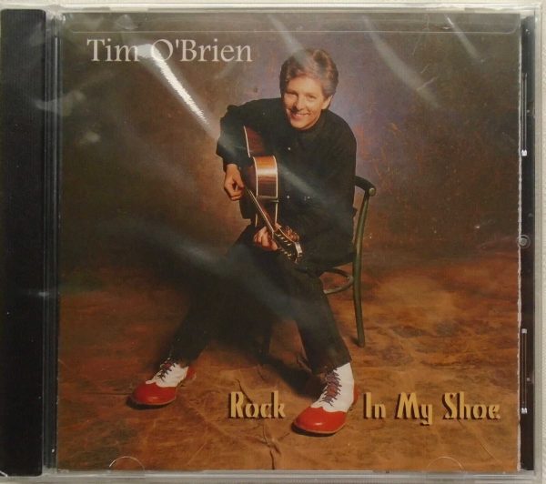 TIM O'BRIEN - CD - Rock In My Shoe - BRAND NEW