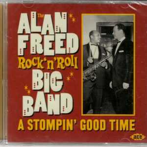 The Alan Freed Rock N Roll Big Band - Stompin' Good Time - CD