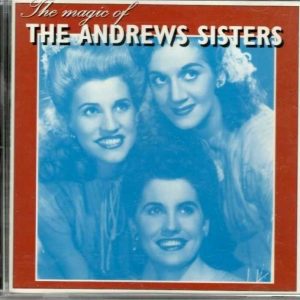 The Andrews Sisters - Magic Of The Andrews Sisters - CD