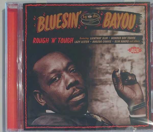 BLUESIN BY THE BAYOU - ROUGH AND TOUGH  VOL 8   CD     BRAND NEW