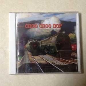 CHOO CHOO BOP - BRAND NEW CD