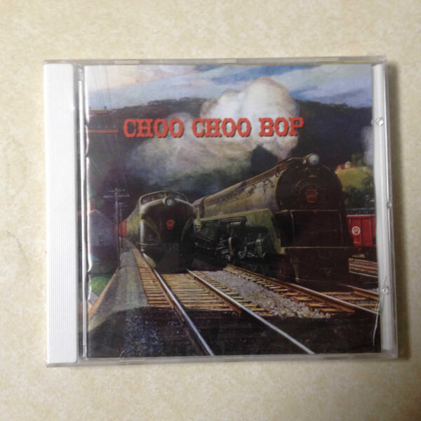 CHOO CHOO BOP - BRAND NEW CD