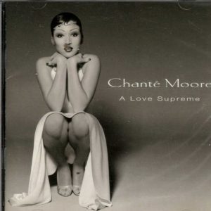 Chante' Moore - A Love Supreme - CD - Brand New