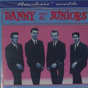 DANNY AND THE JUNIORS - ROCKIN WITH   CD     BRAND NEW