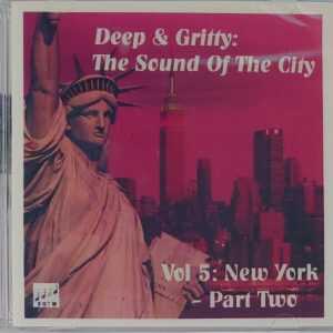 DEEP AND GRITTY - SOUND OF THE CITY VOL 5 N.Y PT 2   CD  BRAND NEW