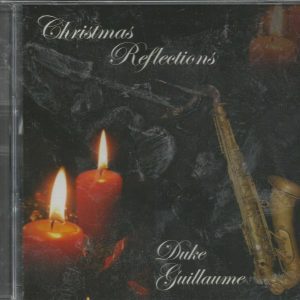 DUKE GUILLAUME - CD - Christmas Reflections - BRAND NEW