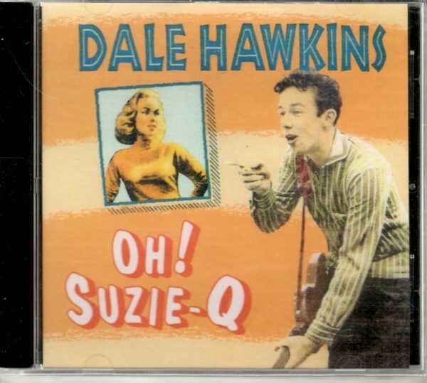 Dale Hawkins - Oh! Suzie-Q - CD - Brand New