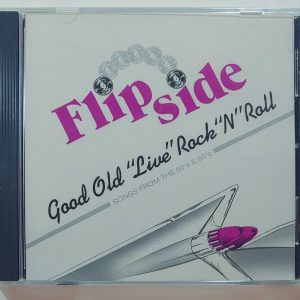 FLIPSIDE - GOOD OLD "LIVE" ROCK "N" ROLL (50'S & 60'S)  CD BRAND NEW