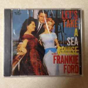 Frankie Ford CD- Let's Take A Sea Cruise with  - BRAND NEW