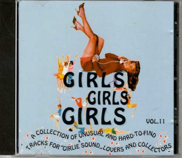 Girls Girls Girls Vol 11 - A Collection Of Unusual & Hard To Find - CD
