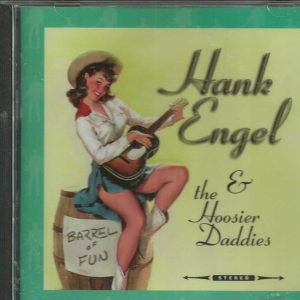 HANK ENGEL & THE HOSIER DADDIES - CD - Barrel of Fun  - LIKE NEW
