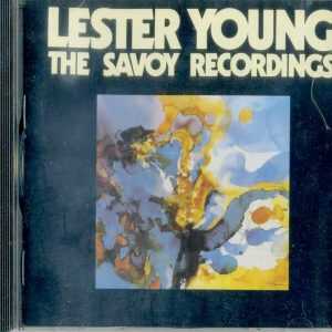 LESTER YOUNG - THE SAVOY RECORDINGS - CD  - BRAND NEW