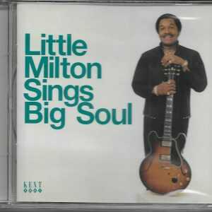 LITTLE MILTON CD SINGS BIG SOUL - BRAND NEW