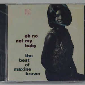 MAXINE BROWN - OH NO NOT MY BABY   CD  BRAND NEW