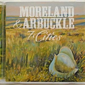 MORELAND & ARBUCKLE - CD - 7 Cities - LIKE NEW
