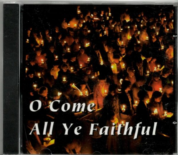O Come All Ye Faithful - CD - Brand New!