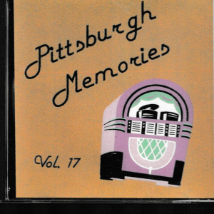 PITTSBURGH MEMORIES CD VOL 17 - BRAND NEW