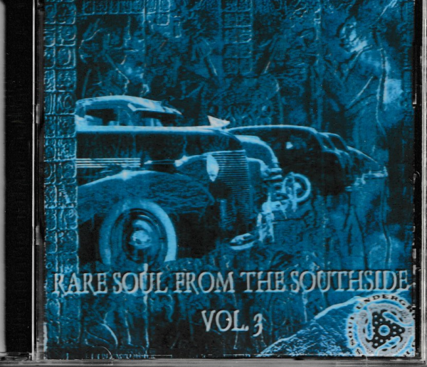 RARE SOUL FROM THE SOUTH SIDE VOL 3 CD - BRAND NEW