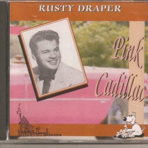 RUSTY DRAPER - CD - Pink Cadillac - BRAND NEW