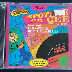 SPOTLITE ON GEE RECORDS VOL 3 -  NEW YORK DOO-WOP AND RHYTHM AND BLUES