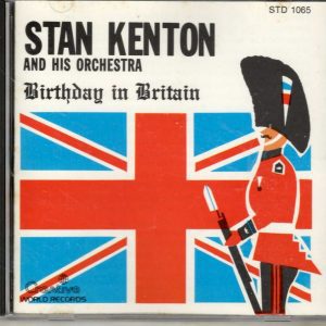 Stan Kenton - Birthday in Britain - CD