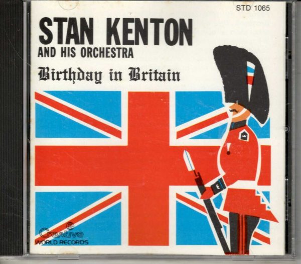 Stan Kenton - Birthday in Britain - CD