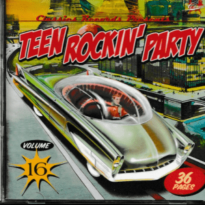 TEEN ROCKIN' PARTY VOL 16 CD - BRAND NEW