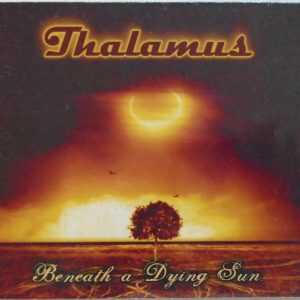 THALAMUS - Beneath A Dying Sun - LIKE NEW -  CD