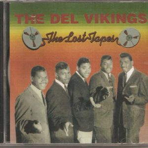 THE DEL VIKINGS - CD - The Lost Tapes - BRAND NEW