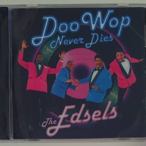 THE EDSELS - DOO WOP NEVER DIES   CD BRAND NEW