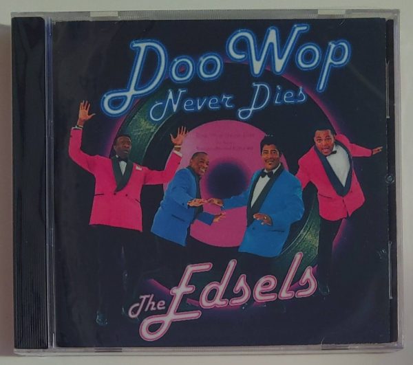 THE EDSELS - DOO WOP NEVER DIES   CD BRAND NEW
