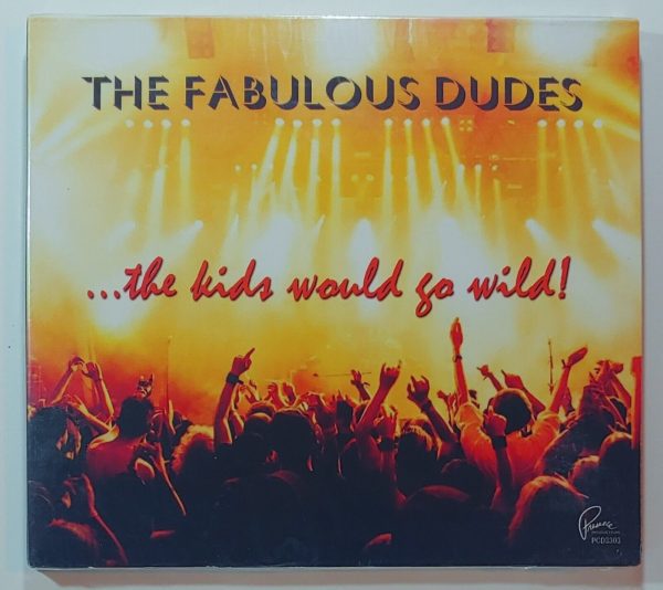 THE FABULOUS DUDES - THE KIDS WOULD GO WILD  CD BRAND NEW