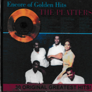 THE PLATTERS ENCORE OF GOLDEN HITS CD - BRAND NEW