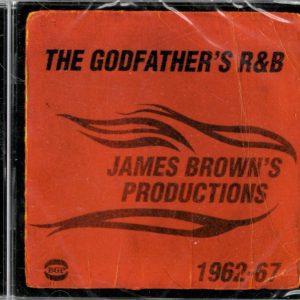 The Godfather's R&B: James Brown's Productions 1962-67 - Various Artists - CD