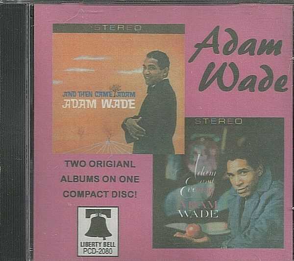 WADE ADAM - CD - And Then Came Adam - Adam And Evening - LIKE NEW