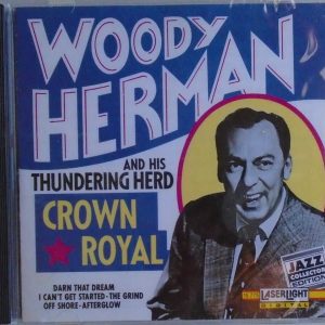 WOODY HERMAN AND HIS THUNDERING HERD - CD - Crown Royal- BRAND NEW