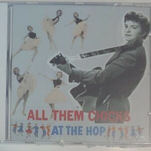 ALL THEM CHICKS - AT THE HOP   CD     BRAND NEW