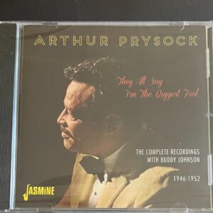 ARTHUR PRYSOCK - THEY ALL SAY IM THE BIGGEST FOOL - CD BRAND NEW