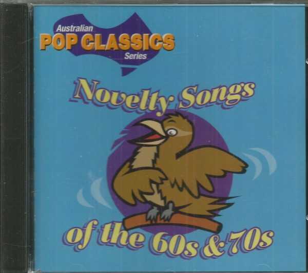 AUSTRALIAN POP CLASSICS CD - NOVELTY SONGS OF 60'S AND 70'S  OUT OF PRINT