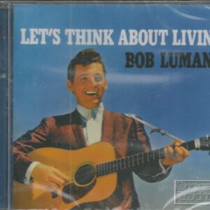 BOB LUMAN - CD - Let's Think About Livin' - BRAND NEW