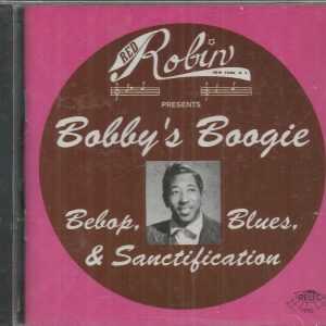 Bobby's Boogie CD - Bebop and Blues   BRAND NEW     RED ROBIN LABEL