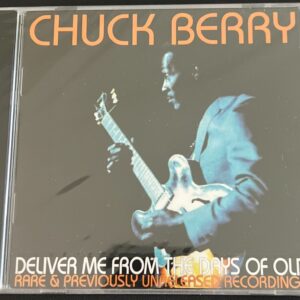 CHUCK BERRY - DELIVER ME FROM THE DAYS OF OLD CD BRAND NEW