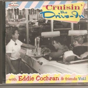 CRUISIN' THE DRIVE-IN WITH EDDIE COCHRAN & FRIENDS - CD - Volume 1 - BRAND NEW