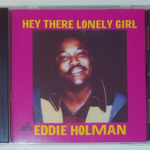 EDDIE HOLMAN - HEY THERE LONELY GIRL  CD BRAND NEW
