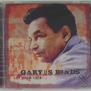 GARY U.S. BONDS - LET THEM TALK   CD     BRAND NEW