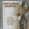 GENTLEMEN OF COUNTRY - 2 CD - BRAND NEW