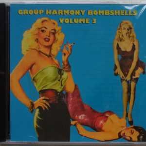 GROUP HARMONY BOMBSHELLS - CD - Volume 3 - BRAND NEW